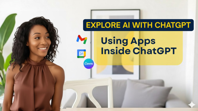 A smiling professional woman sitting at a modern workspace with the text ‘Explore AI with ChatGPT: Using Apps Inside ChatGPT,’ featuring app icons for Gmail, Google Calendar, and Canva.